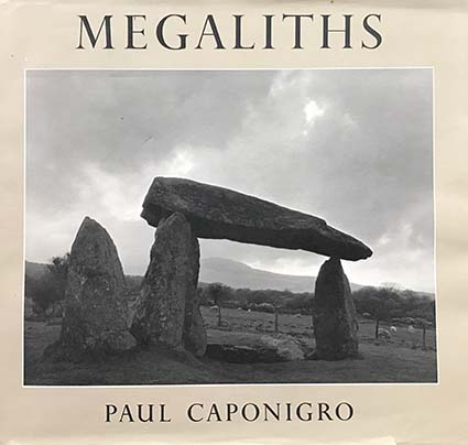 Megaliths by Paul Caponigro