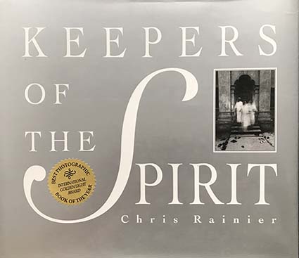 Chris Rainier's Keepers Of The Spirit