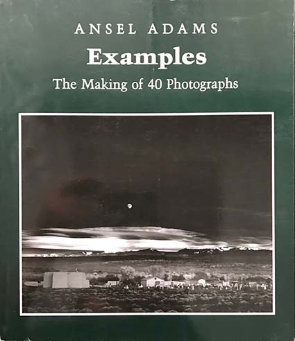 Ansel Adams / The Making Of 40 Photographs