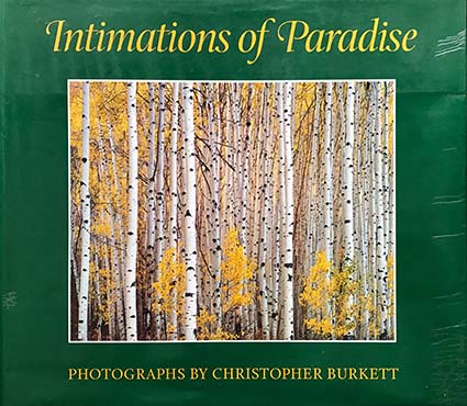 Christopher Burkett's Intimations Of Paradise